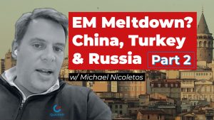 EM Meltdown: China, Turkey, Russia (Part 2)